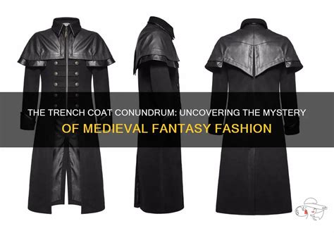 medieval trench coat|The Trench Coat Conundrum: Uncovering The Mystery Of .